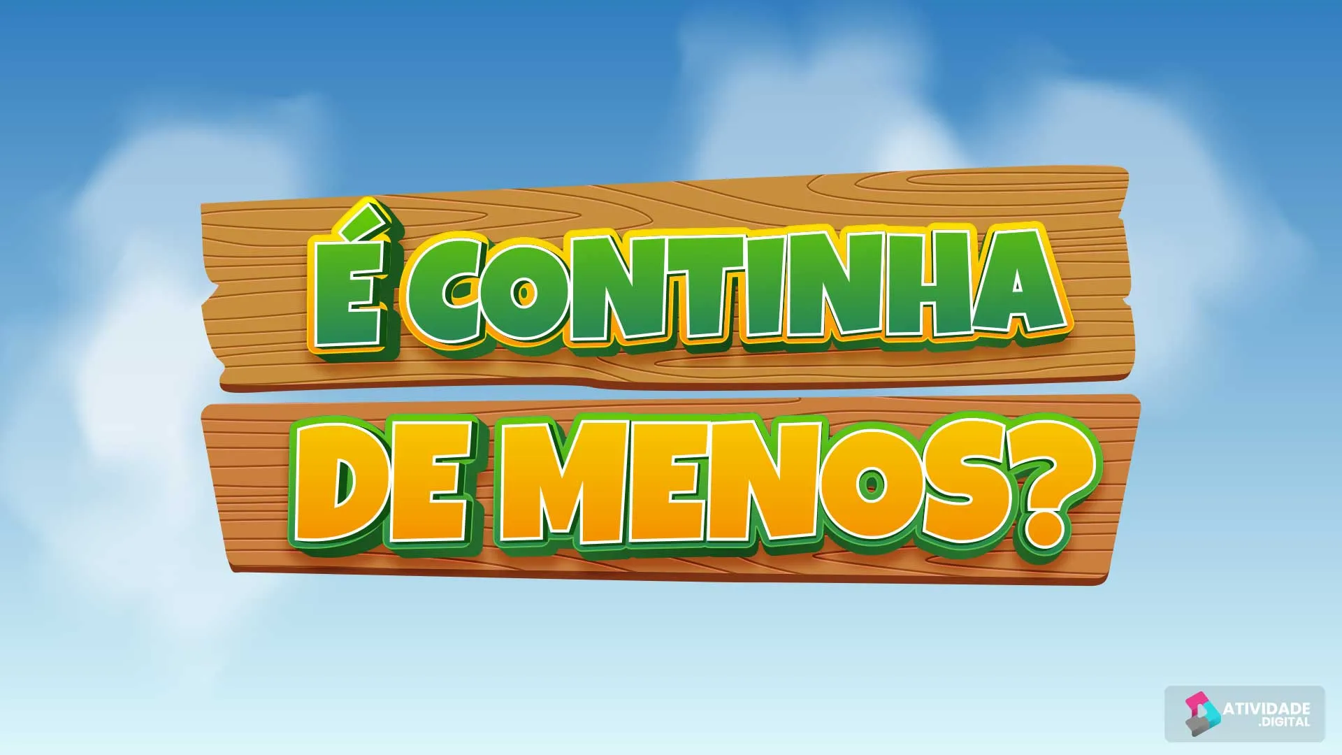 É continha de menos?