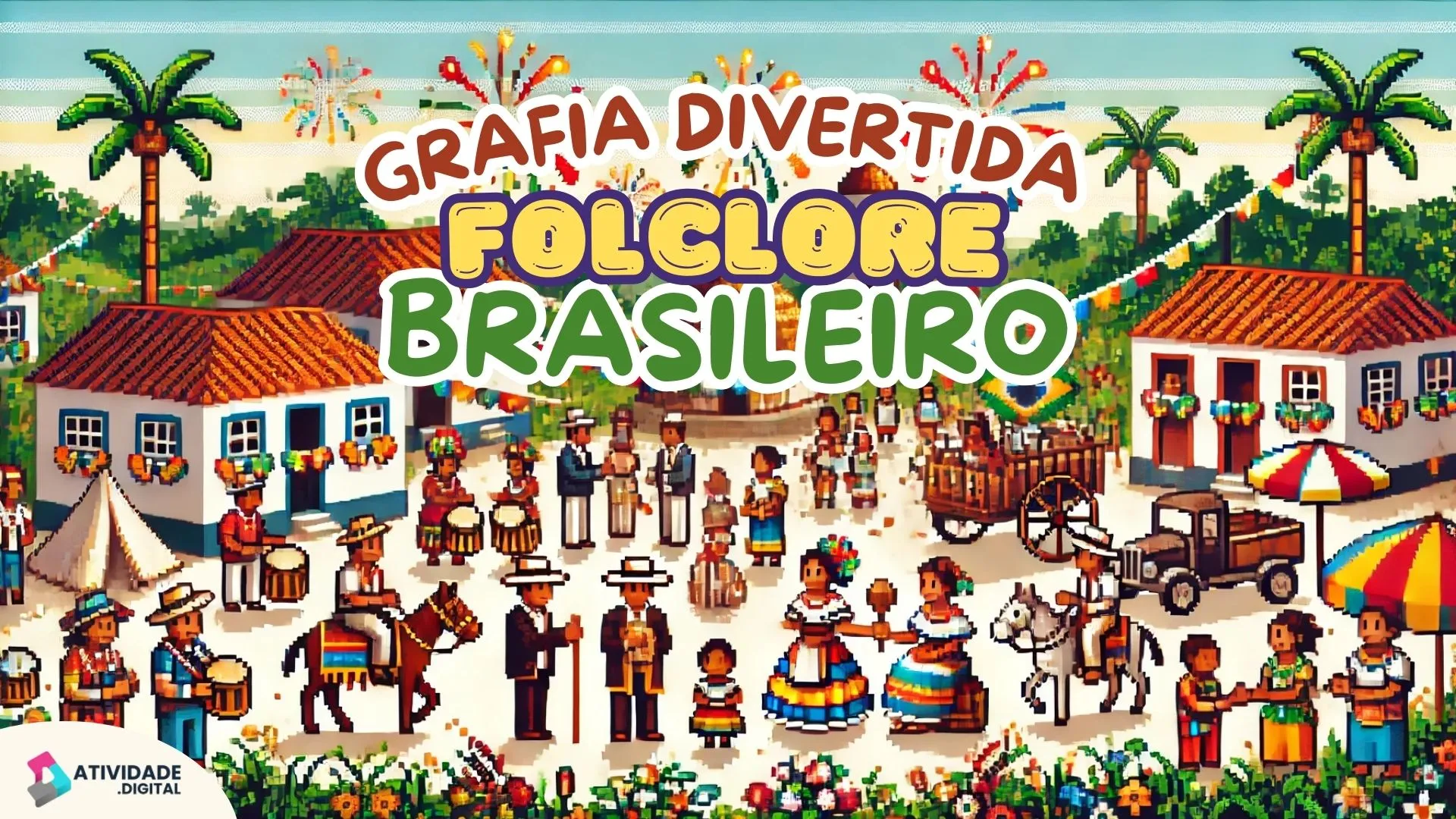 Grafia Divertida - Folclore Brasileiro