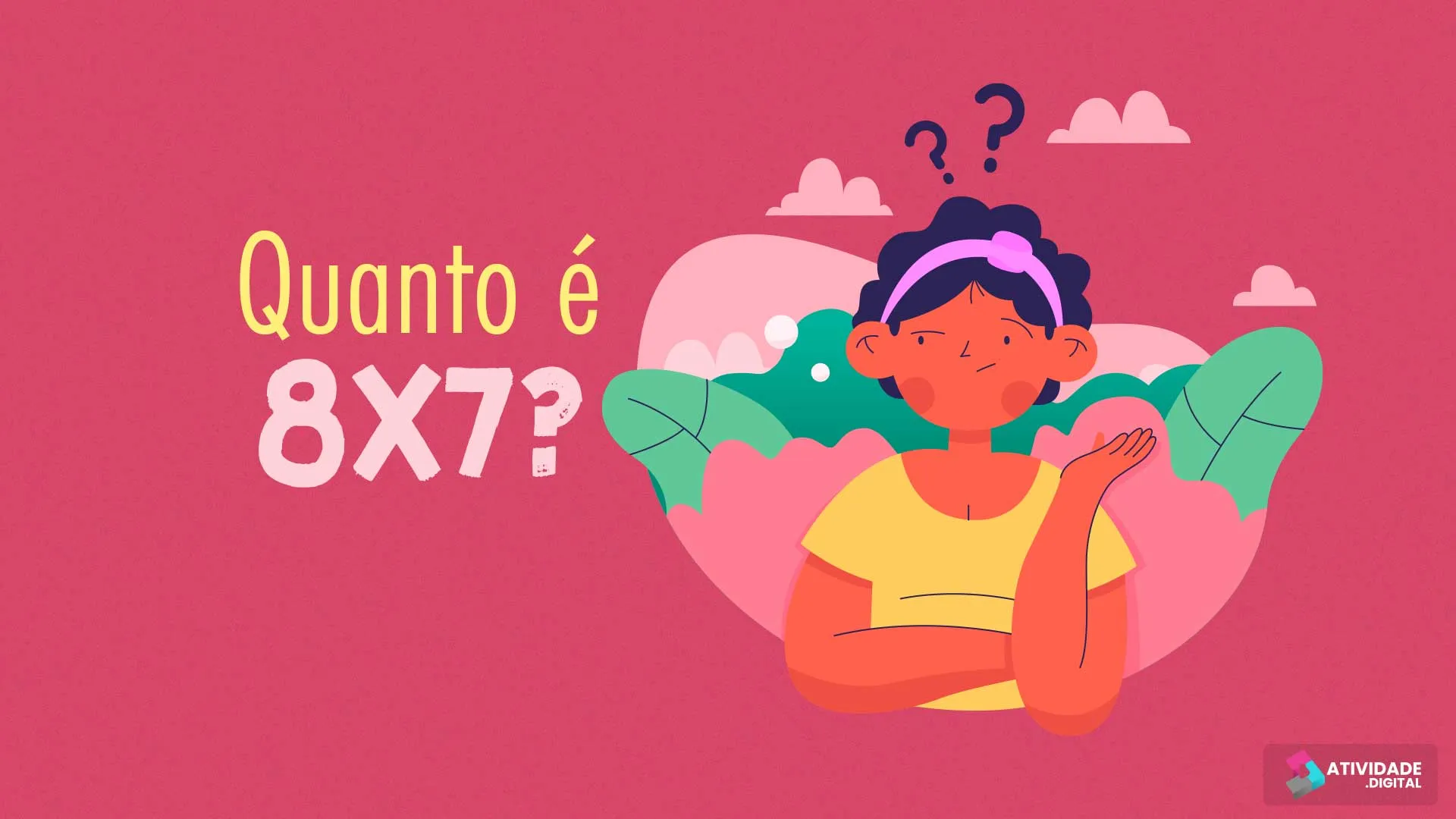 Quanto é 8x7?  