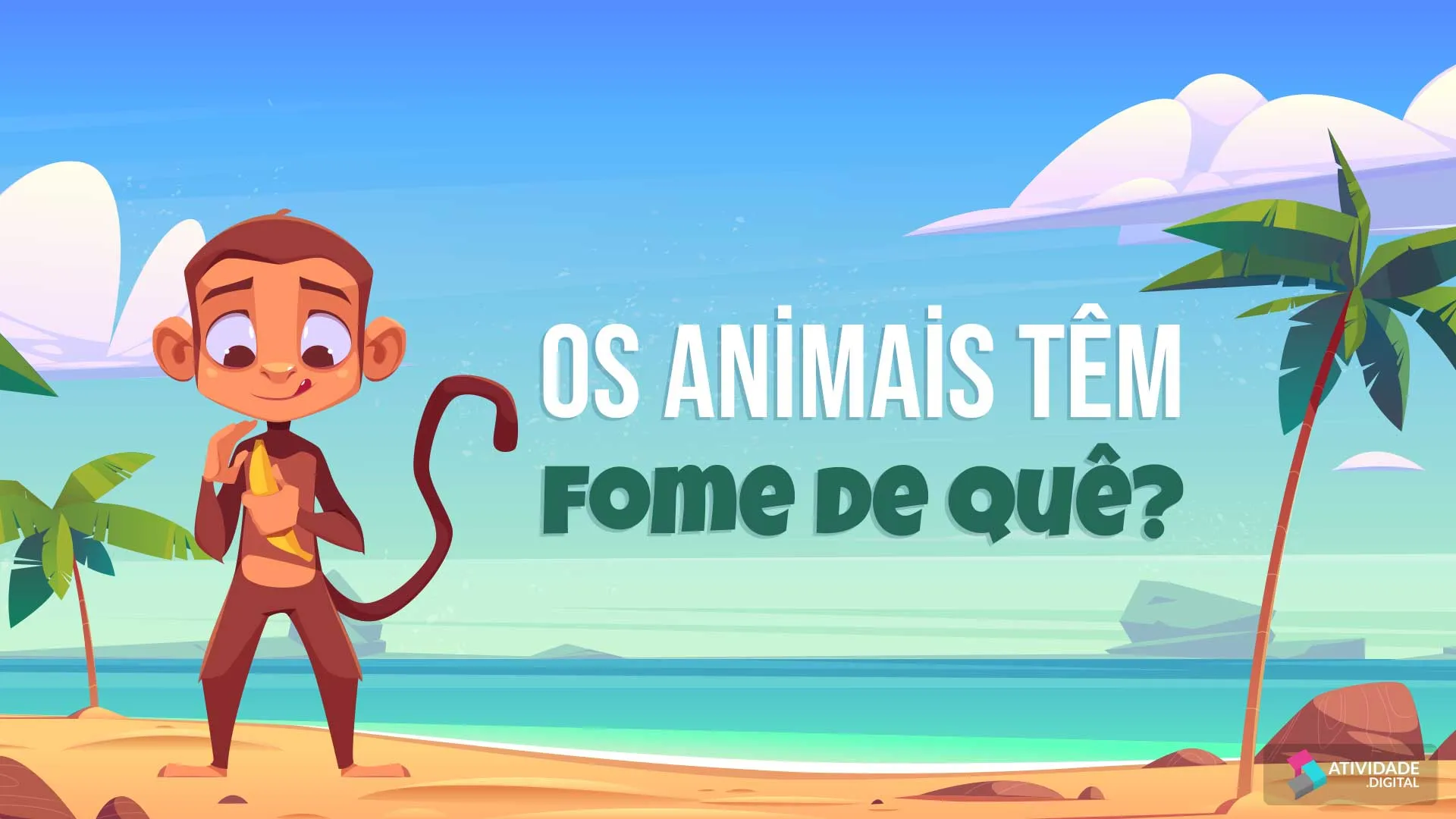 Os animais têm fome de quê?