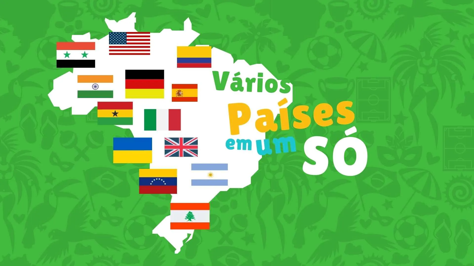 Vários países em um só