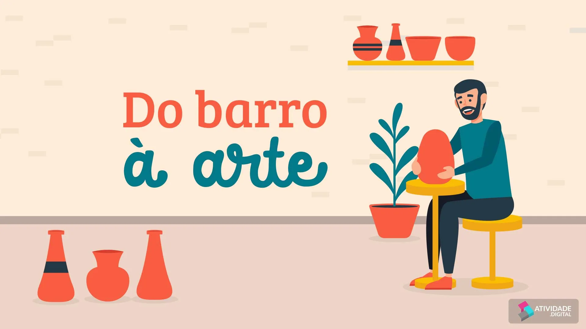 Do barro à arte