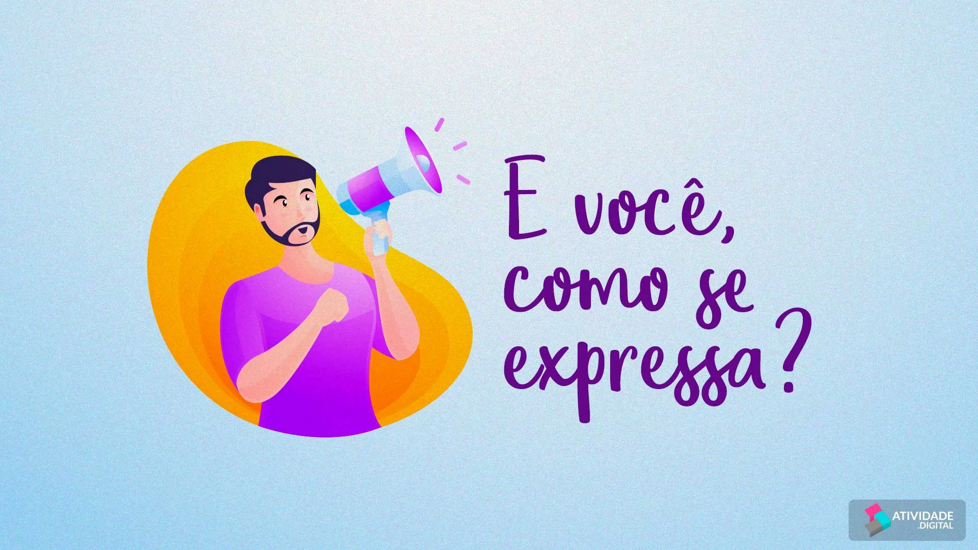 E você, como se expressa?