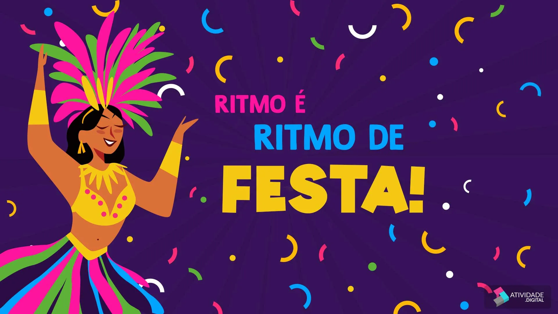 Ritmo é ritmo de festa!