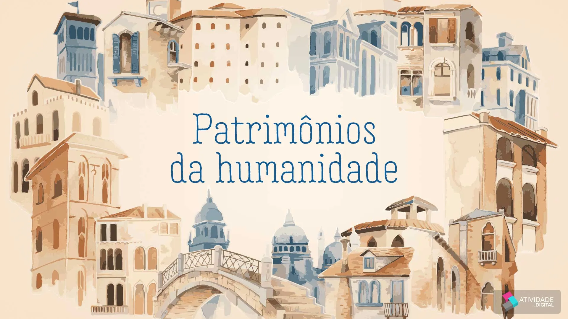 Patrimônios da humanidade.