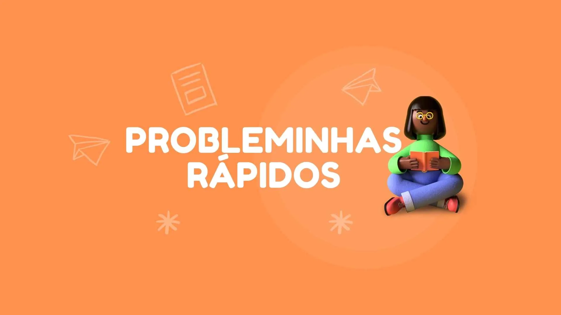 Probleminhas rápidos