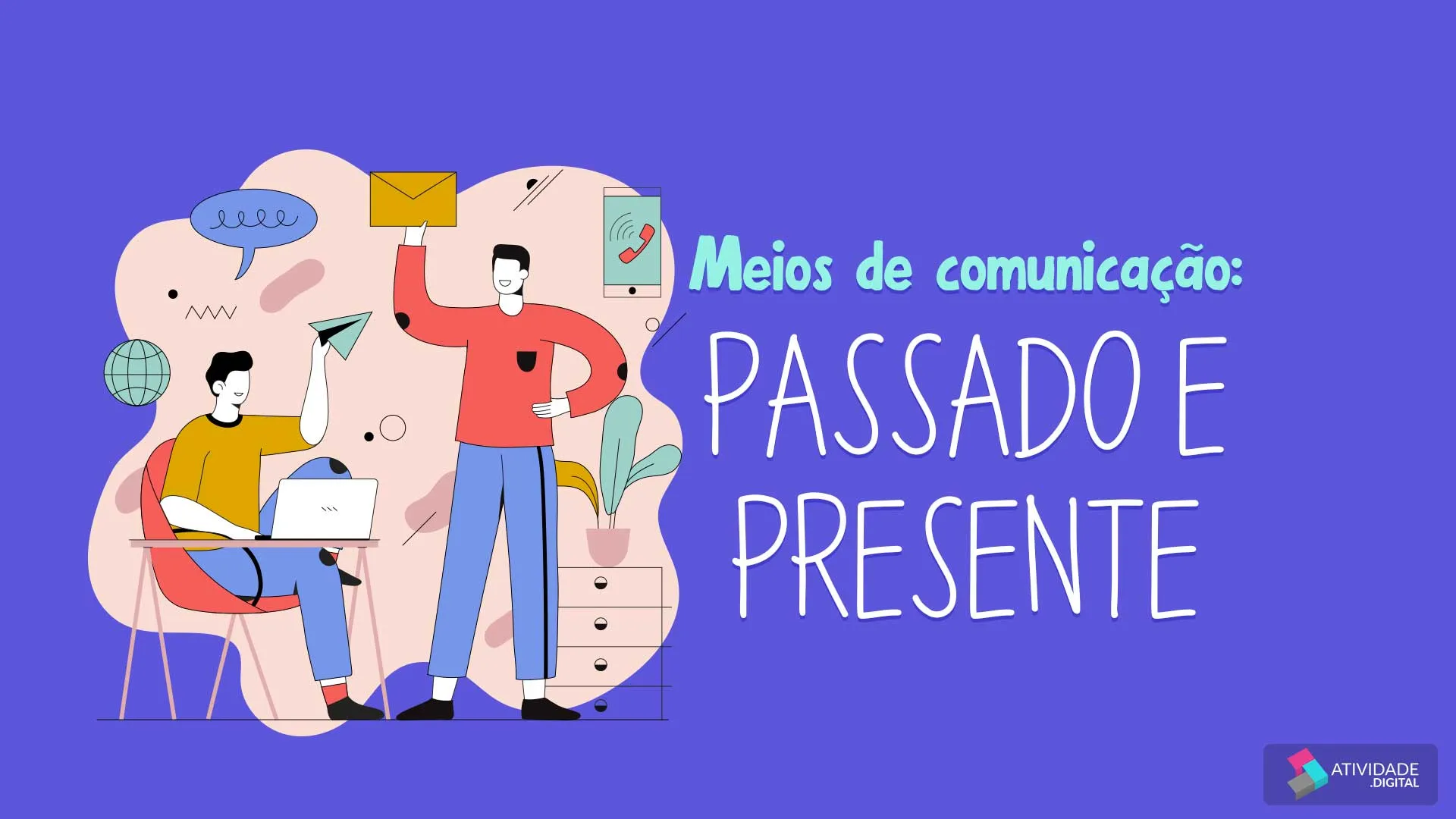 Meios de comunicação: passado e presente