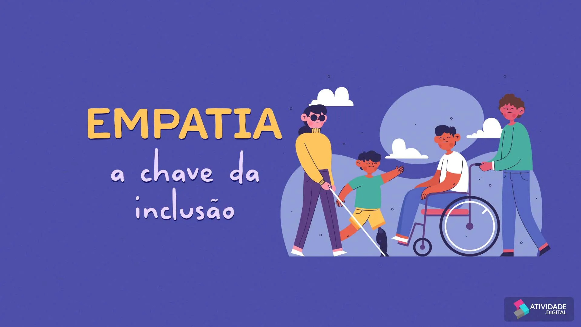 EMPATIA A CHAVE DA INCLUSÃO