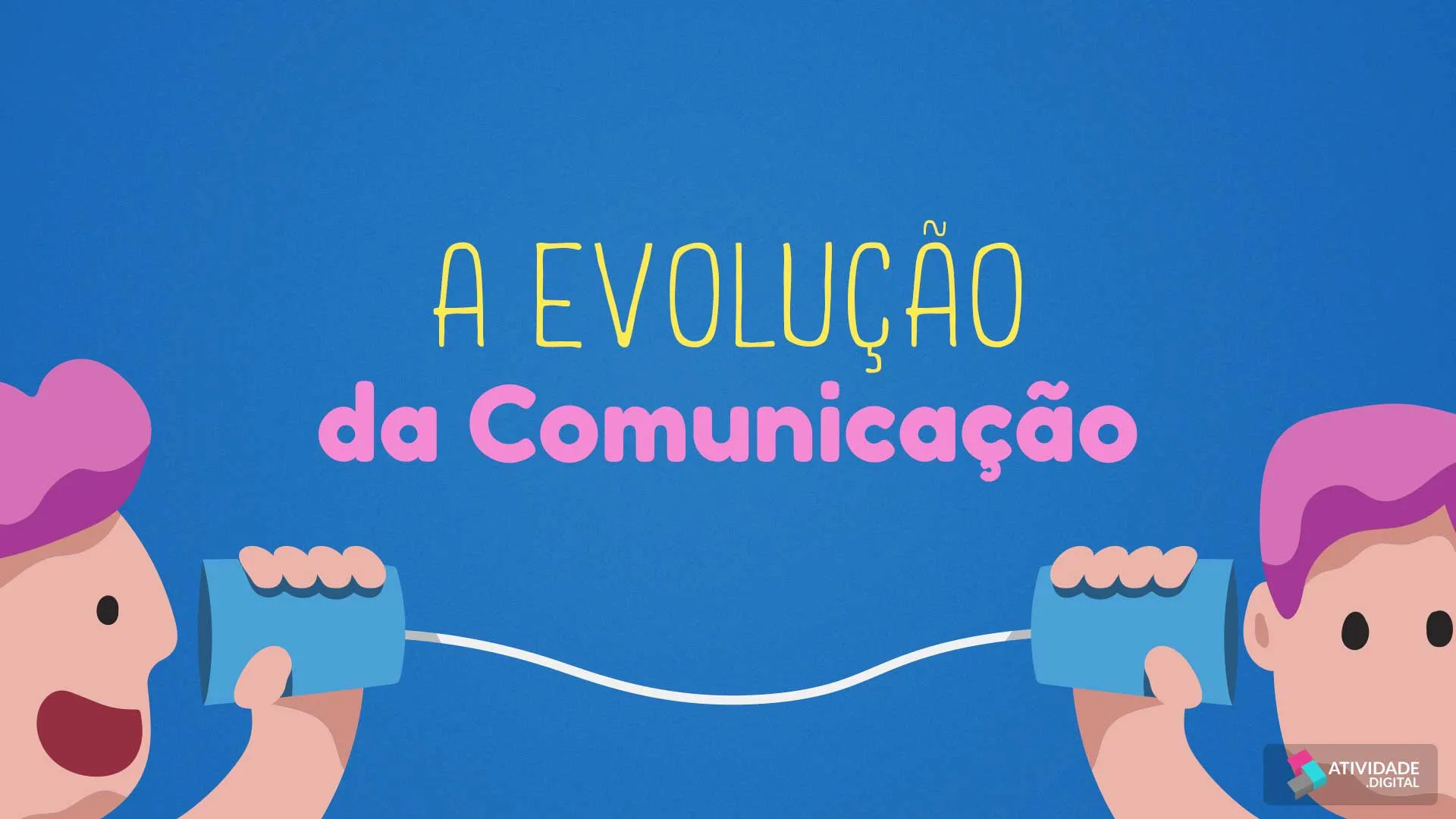 A Evolução da Comunicação