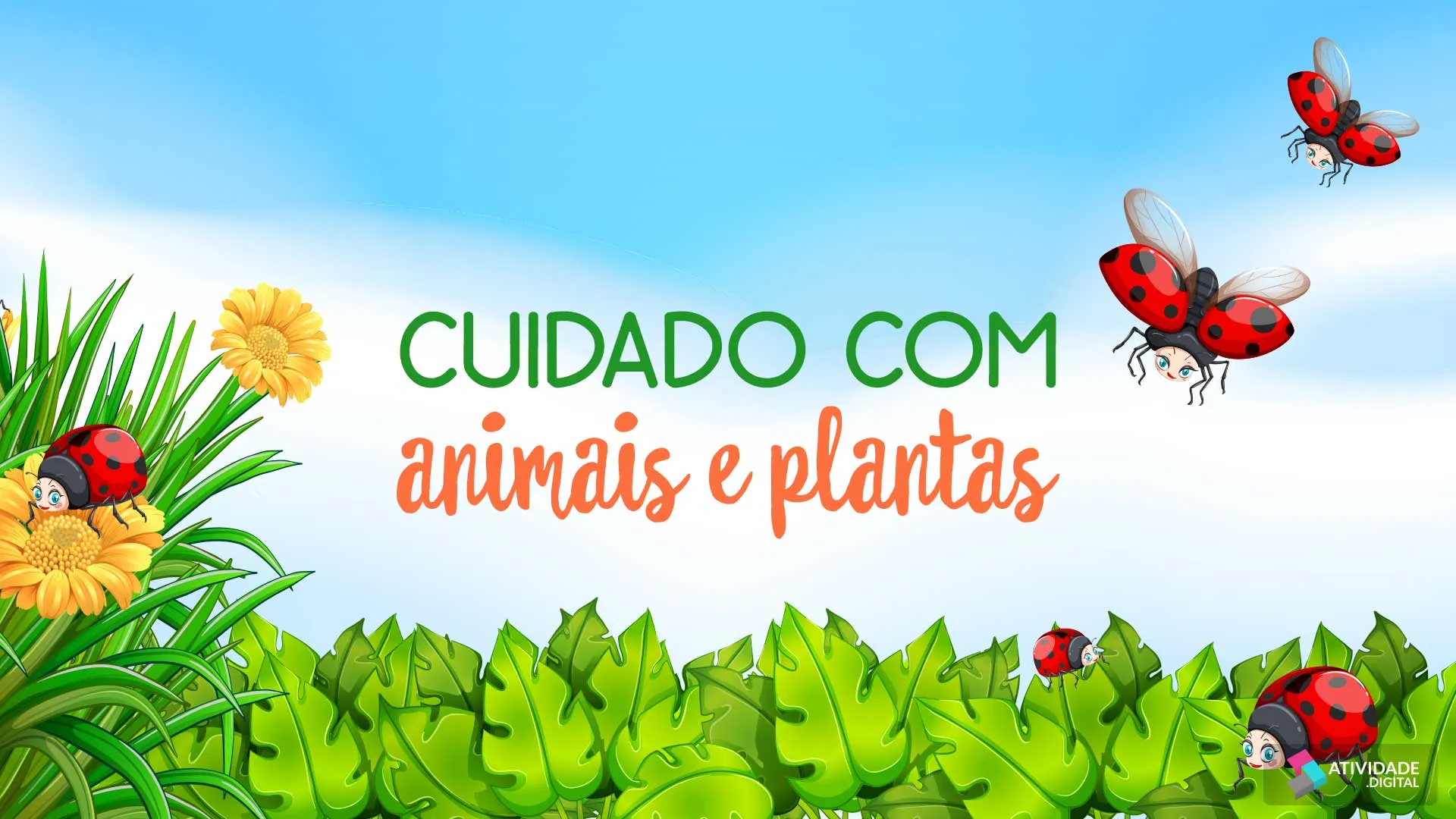 Cuidado com animais e plantas 