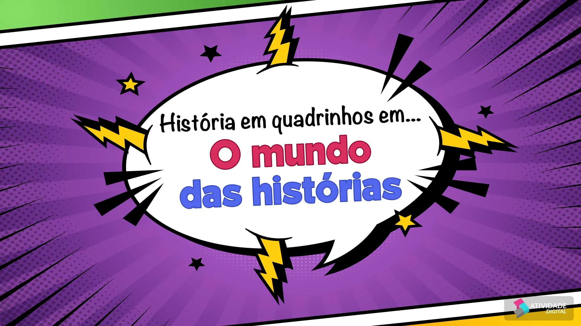 História em quadrinhos em... O mundo das histórias 