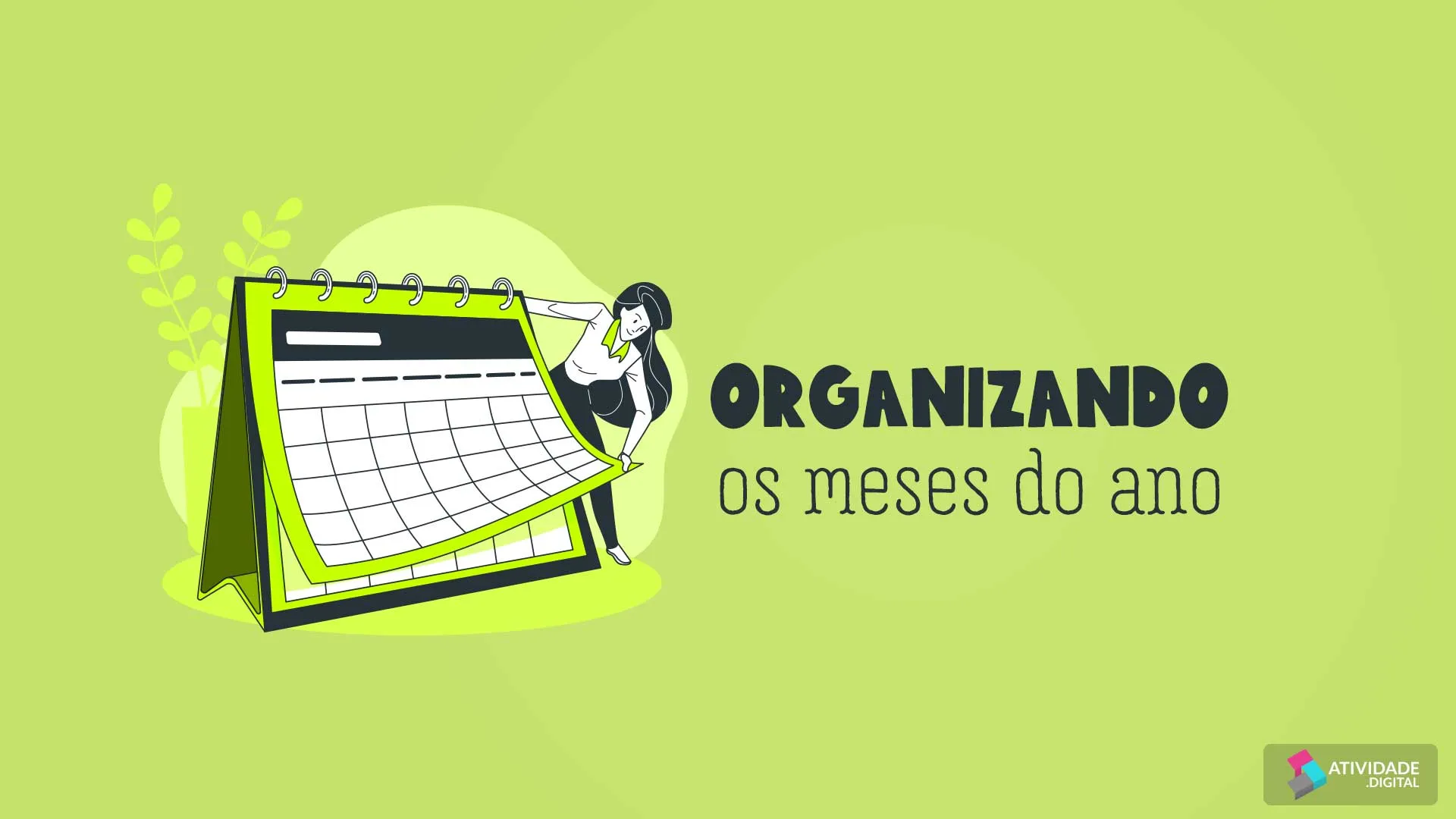 Organizando os meses do ano.