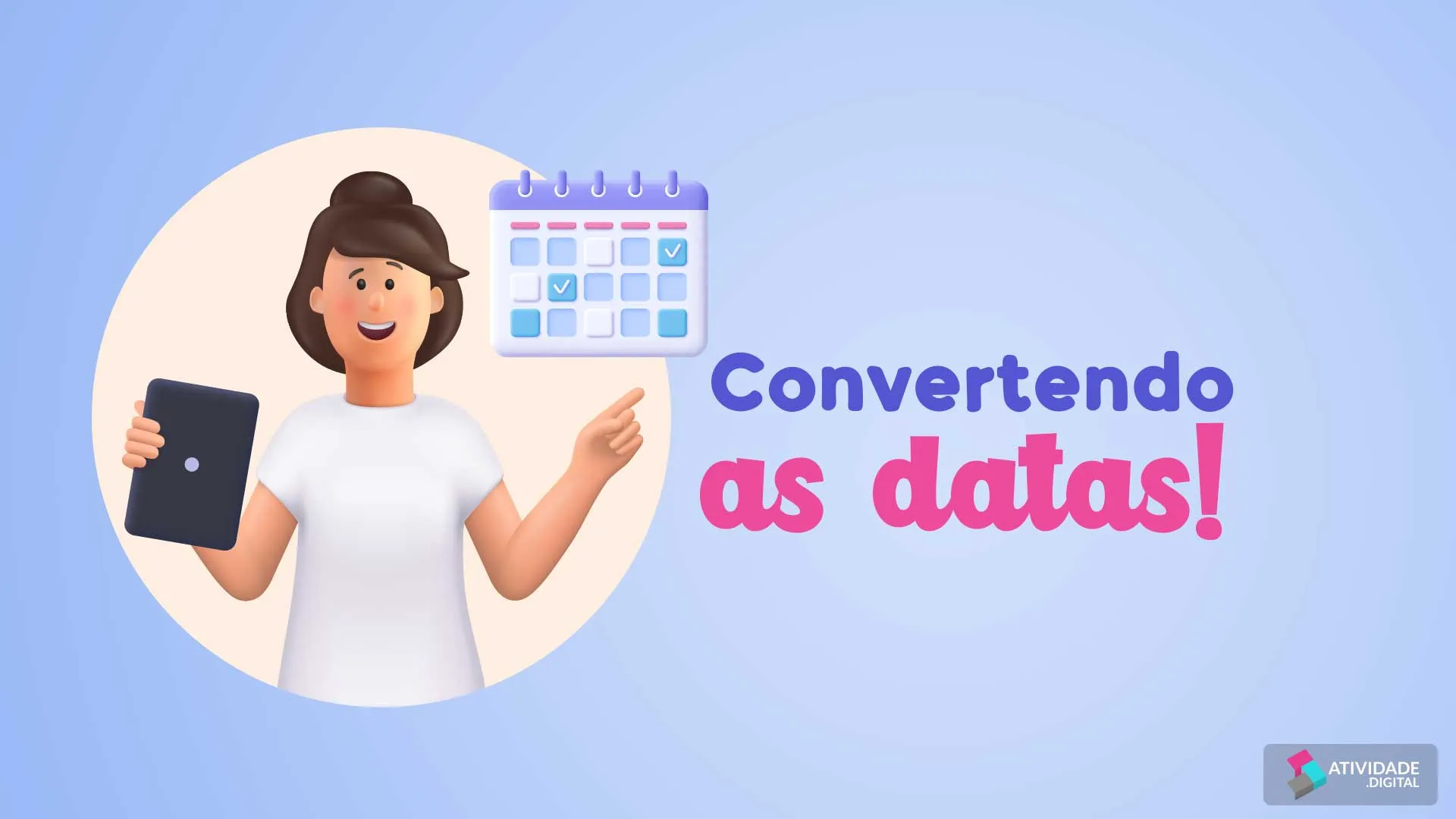 Convertendo as datas! 