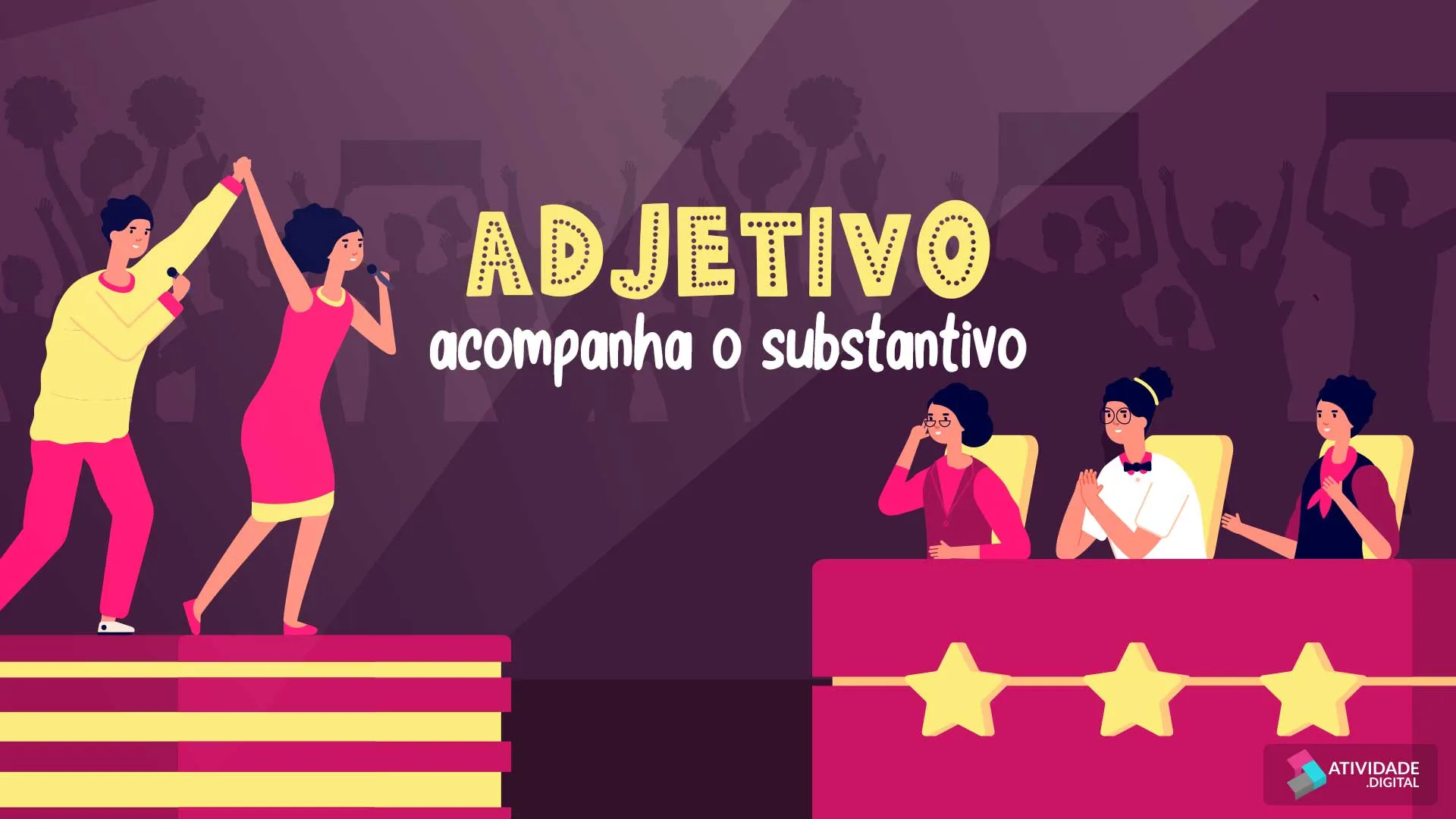 Adjetivo acompanha o substantivo