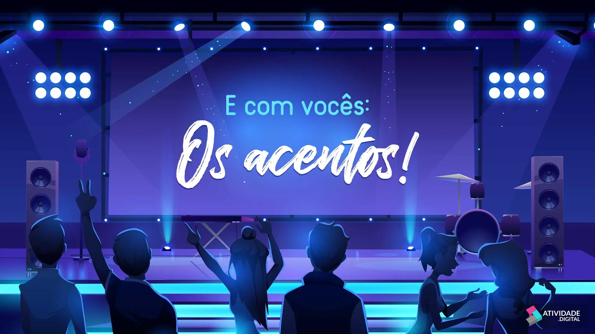 E com vocês: Os acentos!