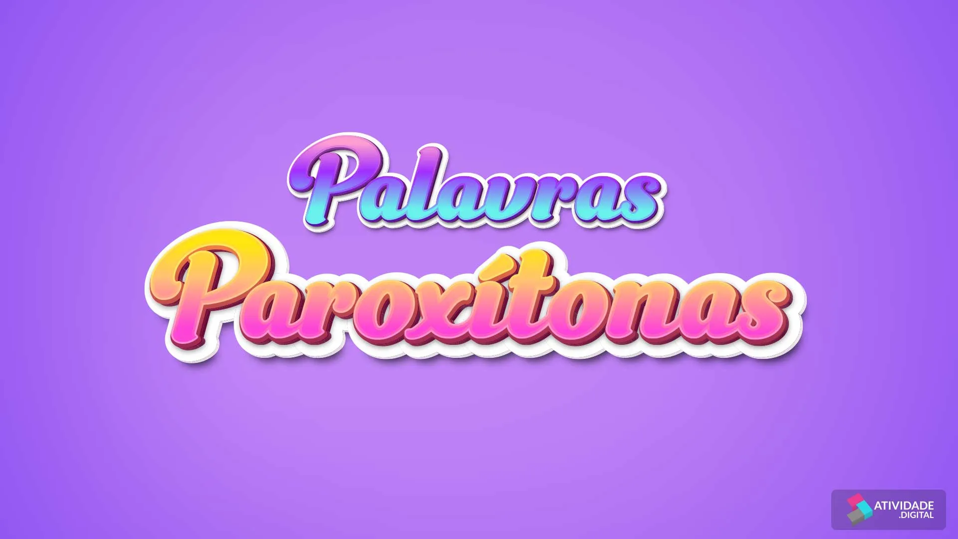 Palavras Paroxítonas