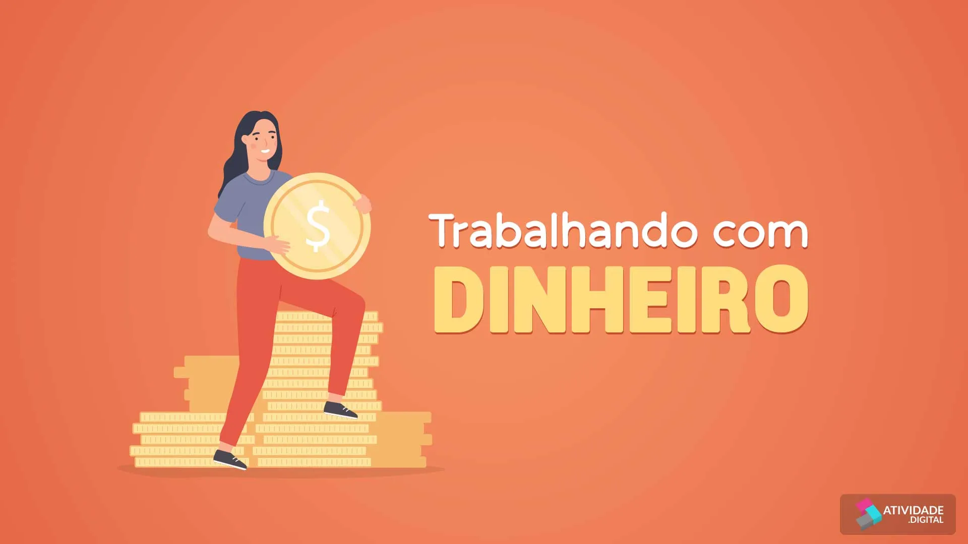 Trabalhando com dinheiro