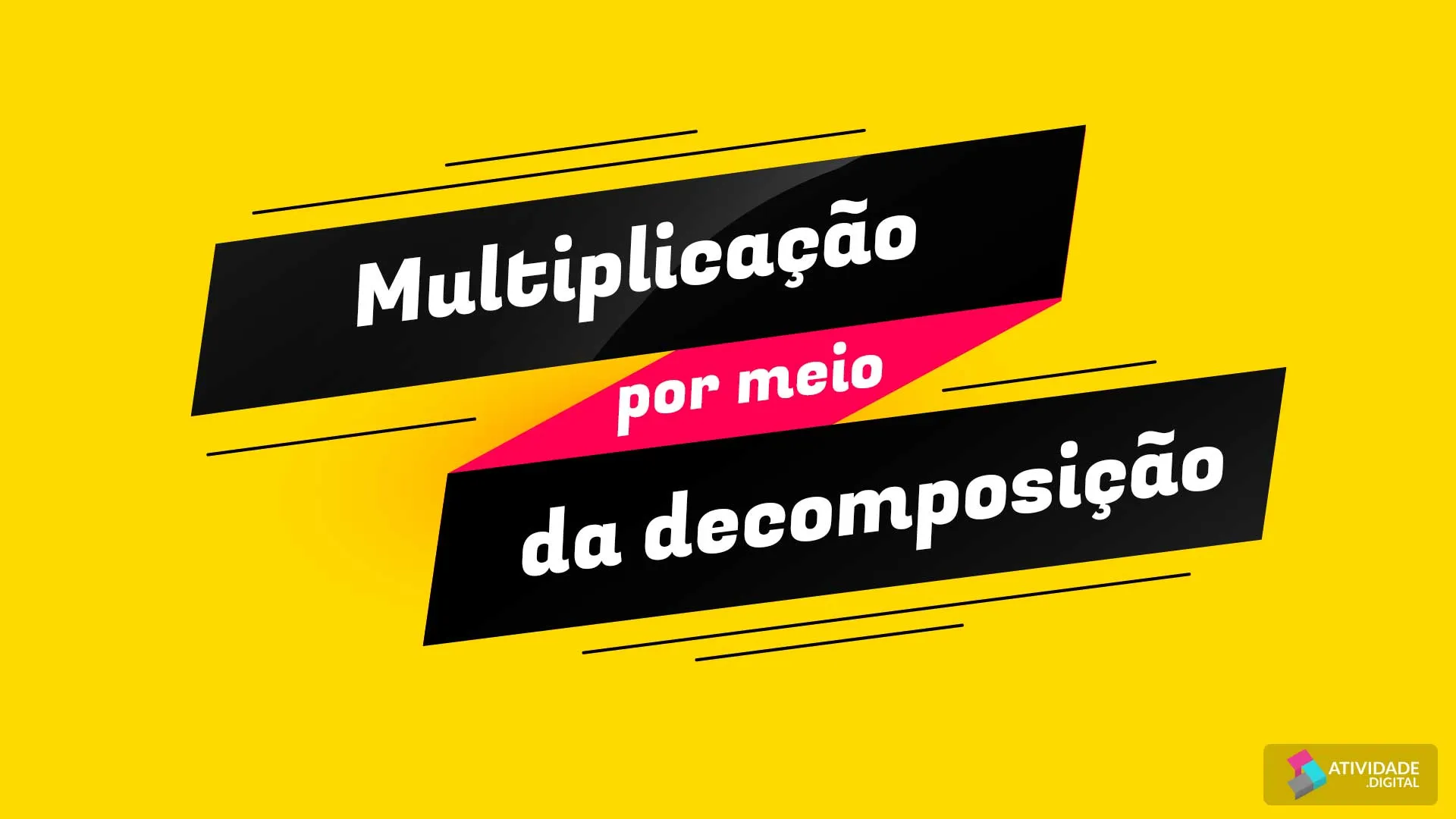 Multiplicação por meio da decomposição