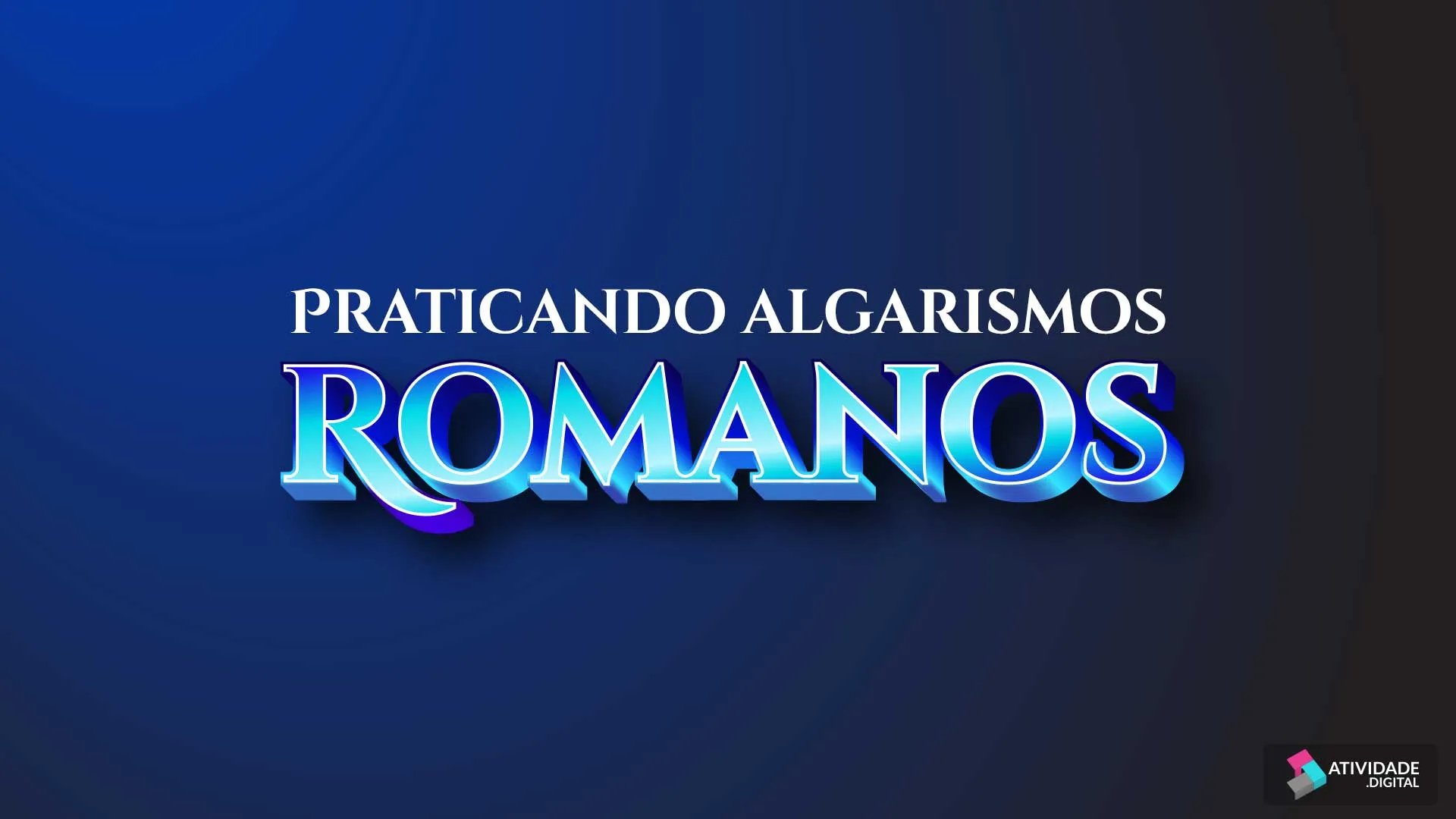 Praticando algarismos romanos