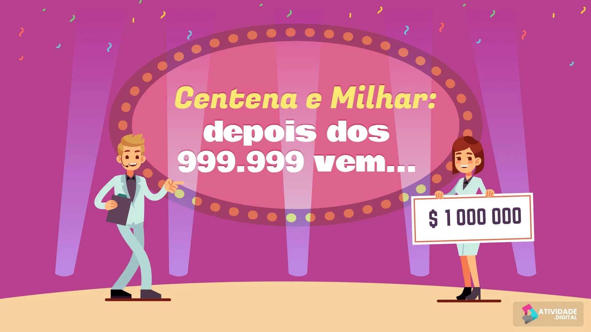 Centena e Milhar: depois de 999.999 vem...