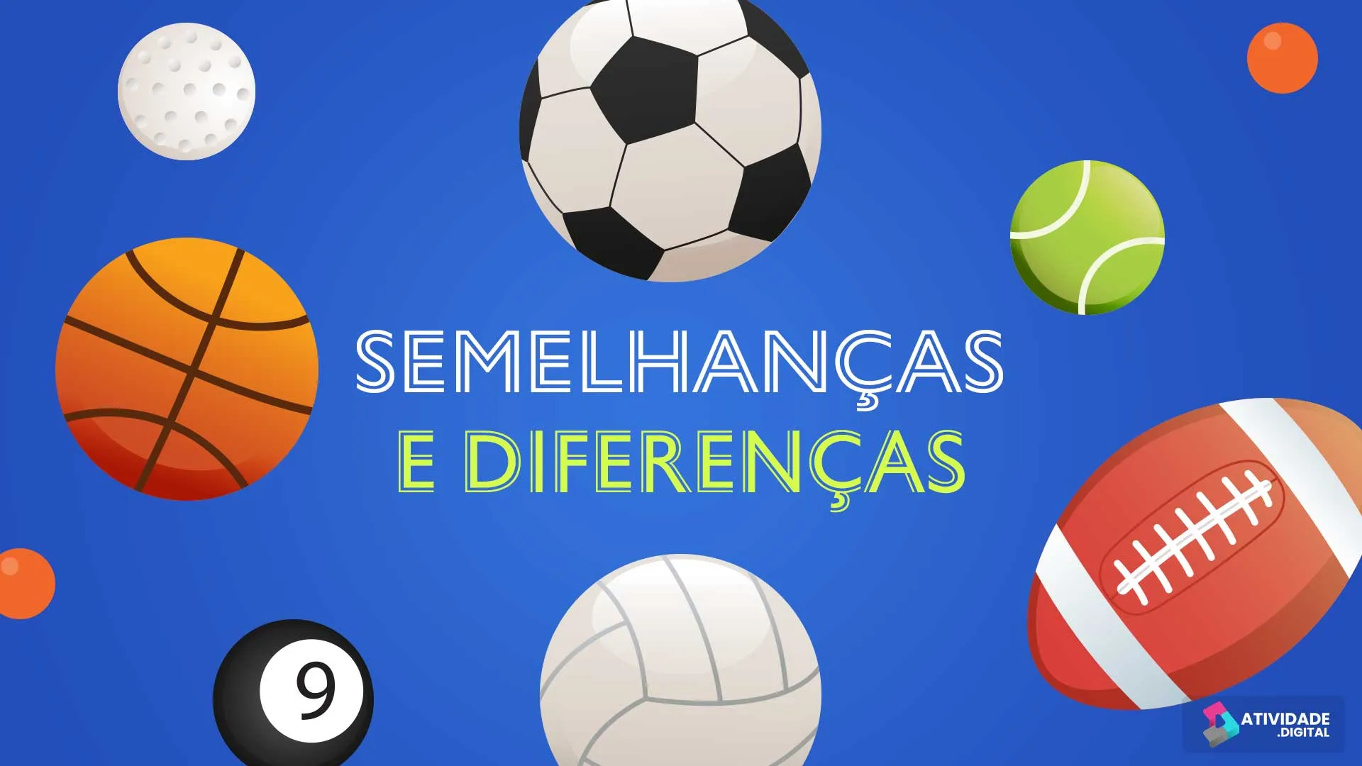 SEMELHANÇAS E DIFERENÇAS