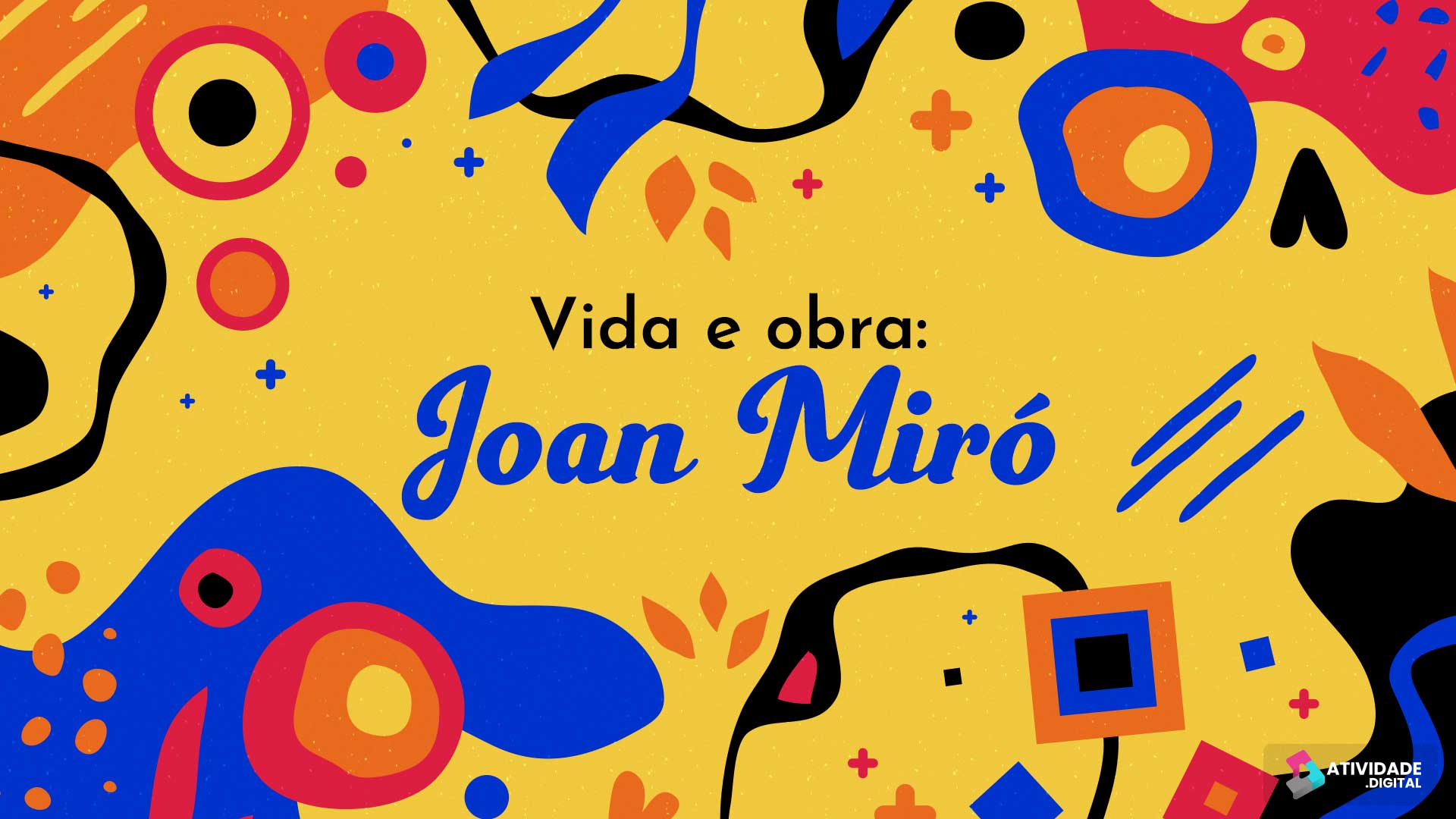 Vida e obra: Joan Miró